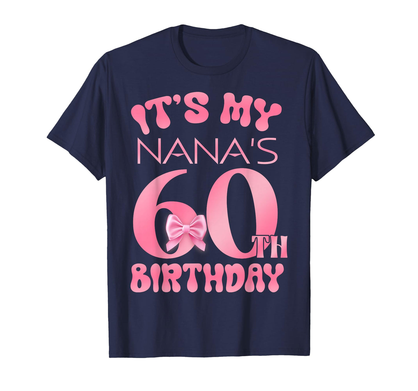 It's My Nana's 60th Birthday Girl Pink Party Themes T-Shirt