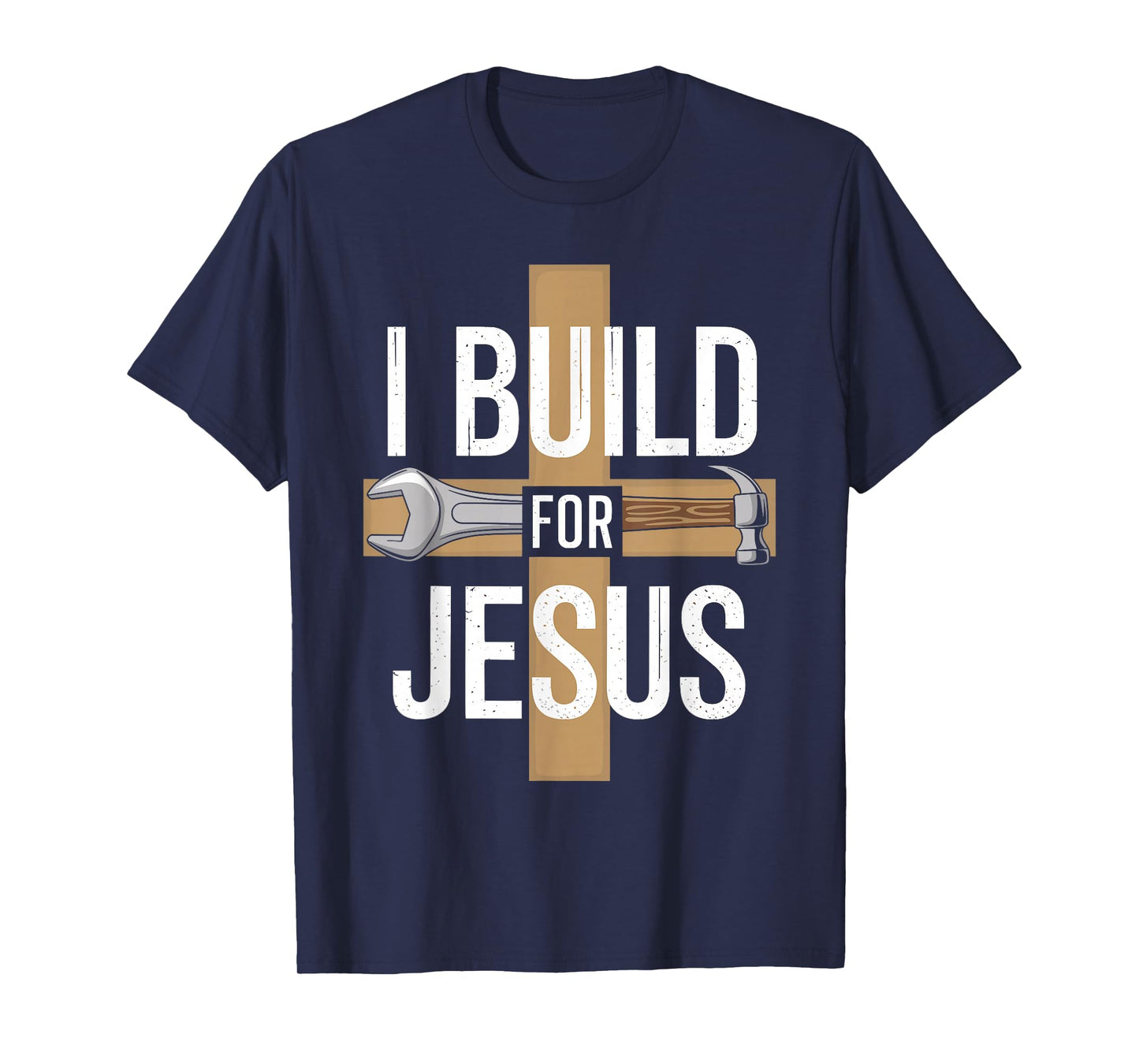 I Build for Jesus Inspirational Christian Builder T-Shirt