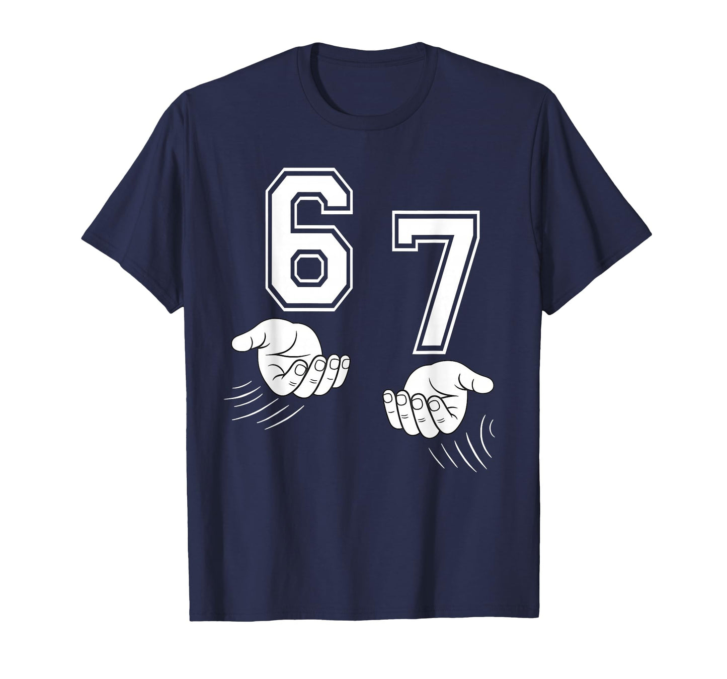 Six Seven 67 Funny 6 7 Hands Meme Teen Boys Kids T-Shirt