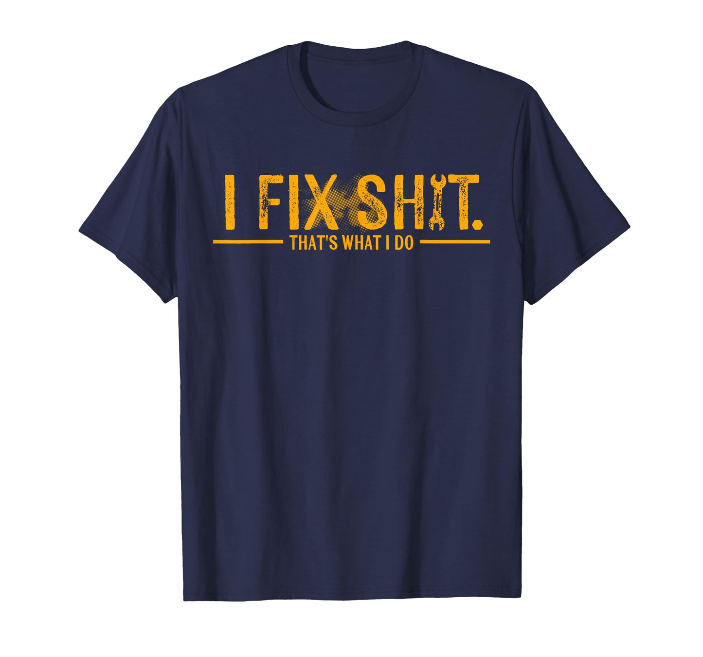 Retro I Fix Shit That's What I Do T-Shirt