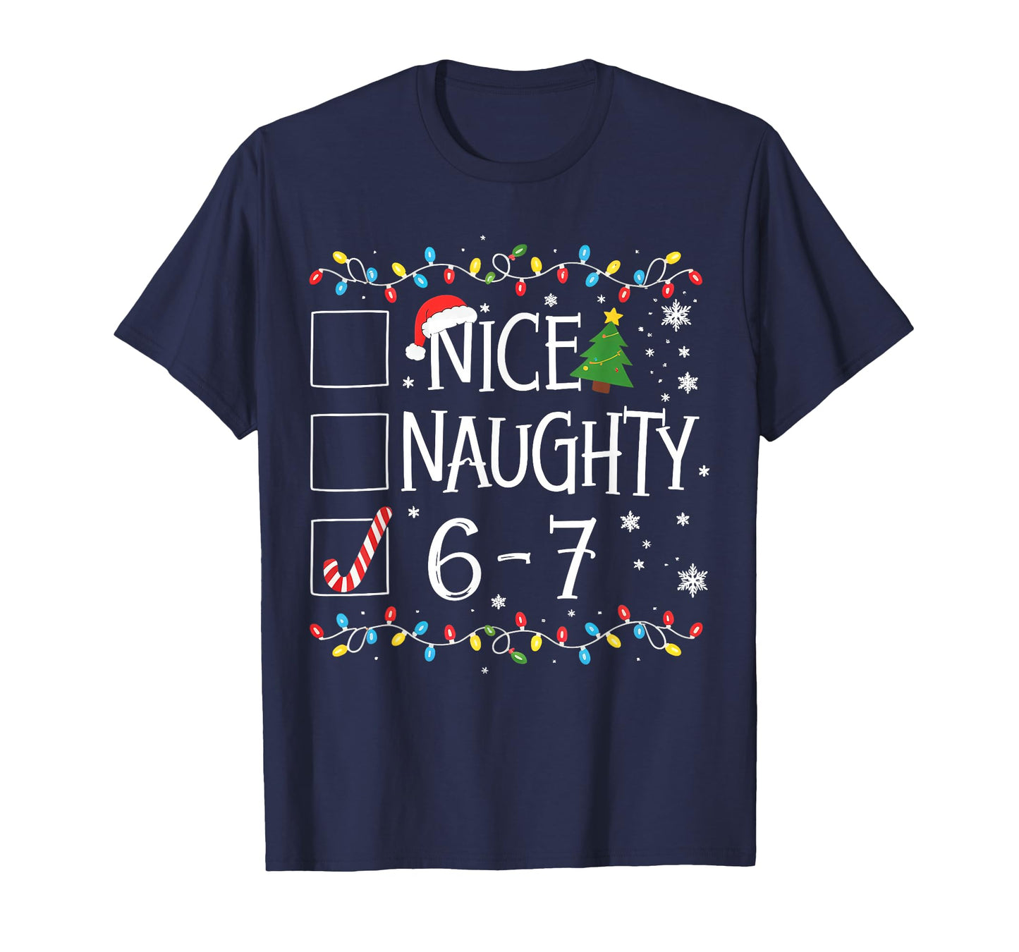 6-7 Meme Nice Naughty 67 Christmas T-Shirt
