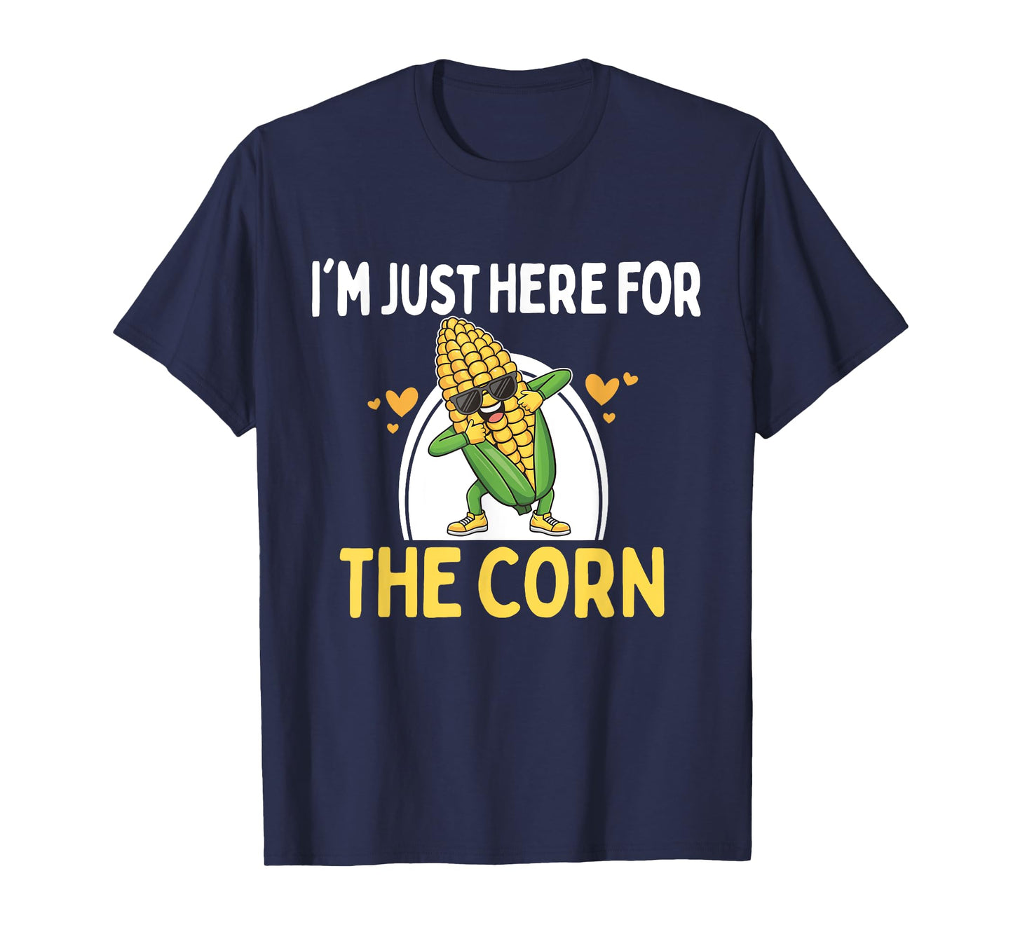 I'm Just Here For The Corn Funny Corn On The Cob T-Shirt