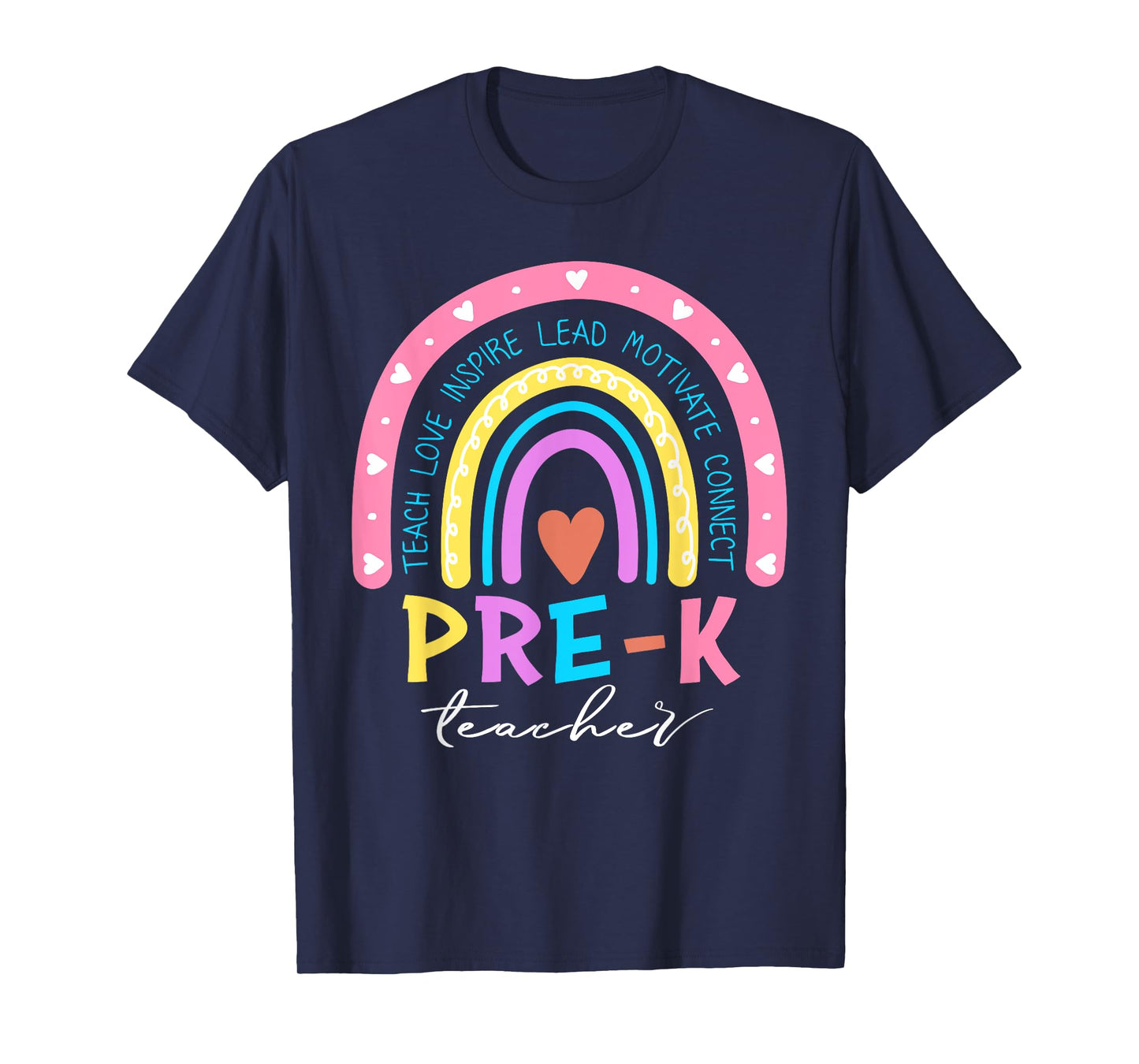Teach Love Inspire Pre-K Teacher Cute Rainbow First Day Men Women Girls Kids T-Shirt