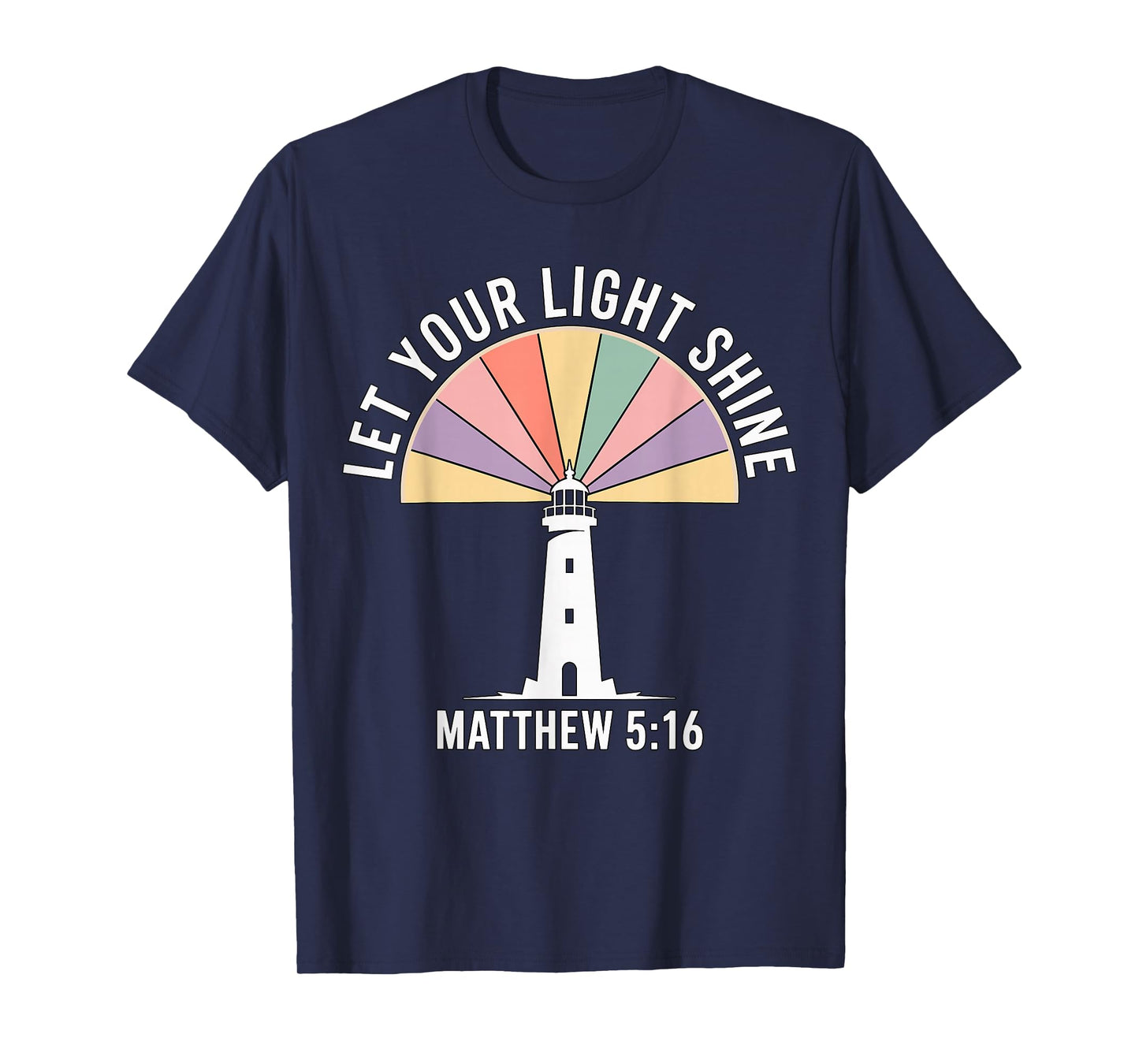 Let Your Light Shine Lighthouse Rainbow Faith T-Shirt