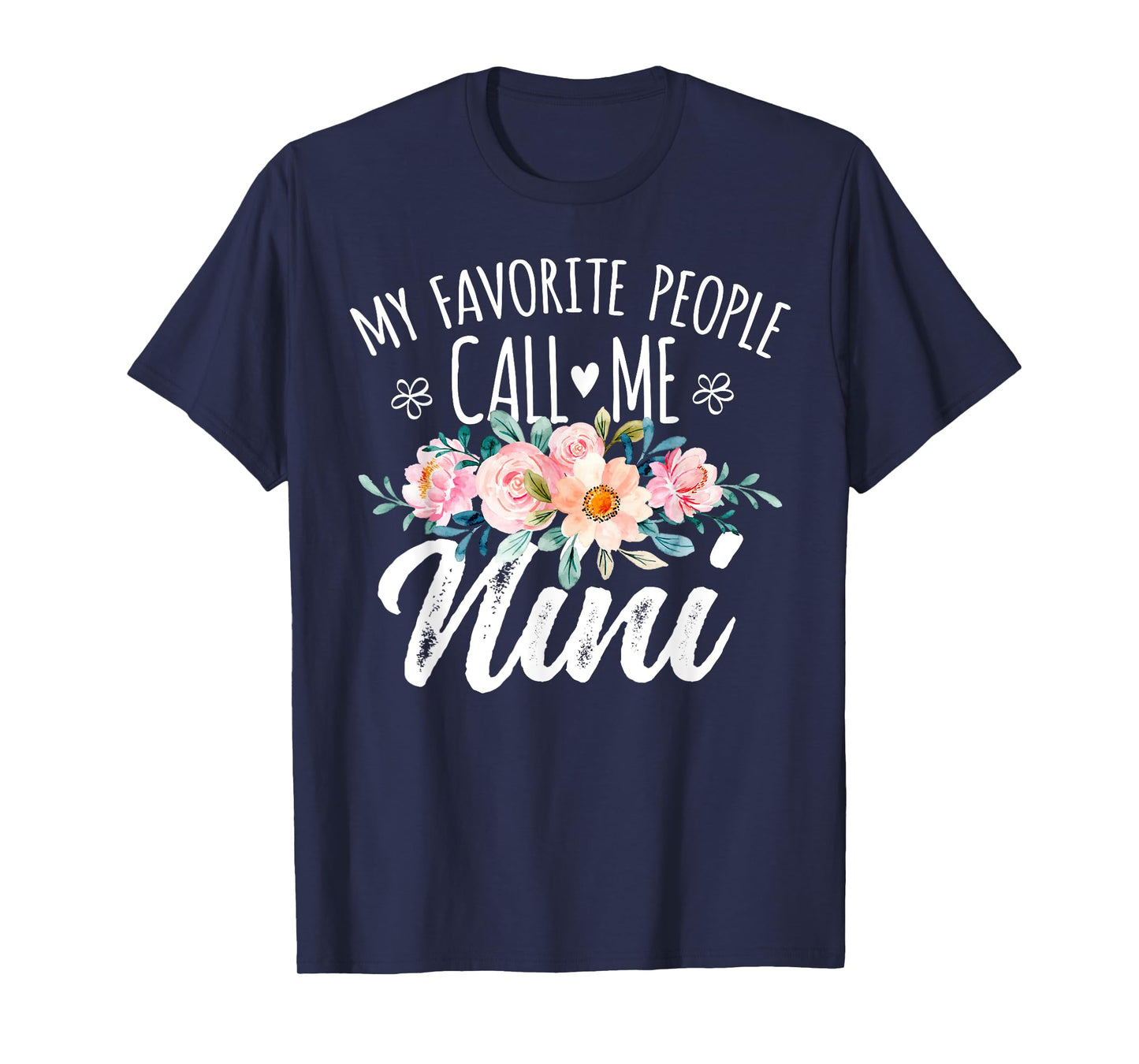 Best Nini Gifts For Mother's Day My Favorite People Call Me Nini Floral Birthday Nini T-Shirt