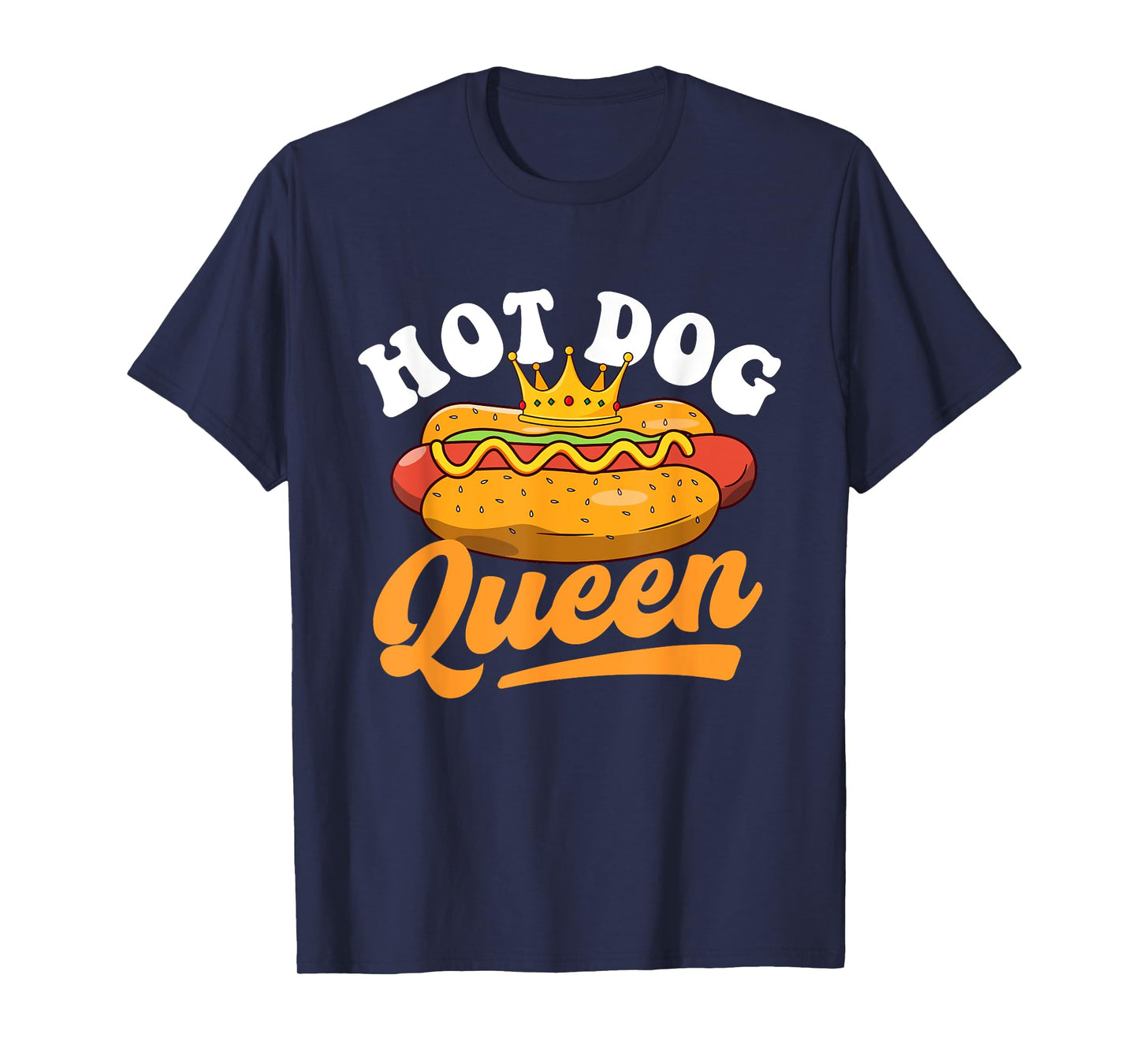 Hot Dog Queen - Hot Dog Lover Fast Food Wiener Men Women Girls Kids T-Shirt