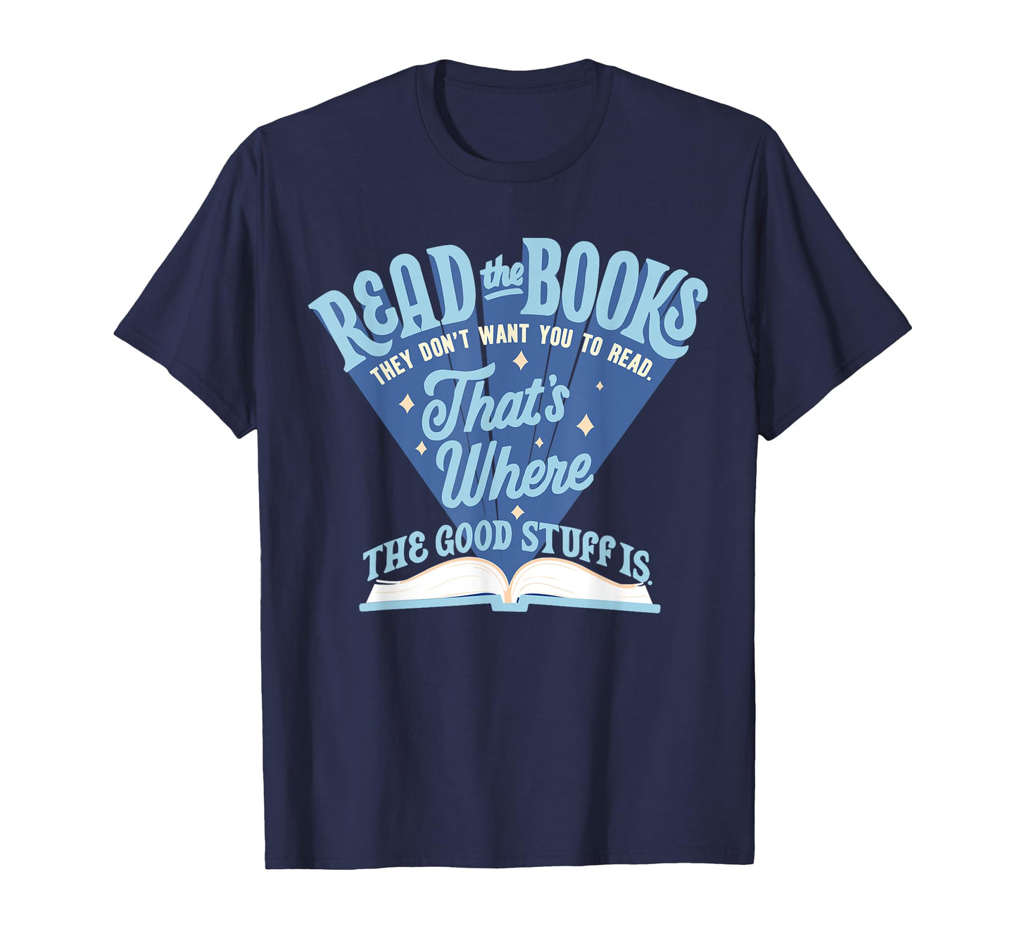 Read The Book They Don't Want You To Read T-Shirt