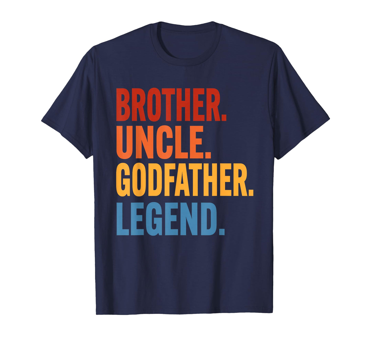 Brother Uncle Godfather Legend Funny Baptism Proposal Men T-Shirt