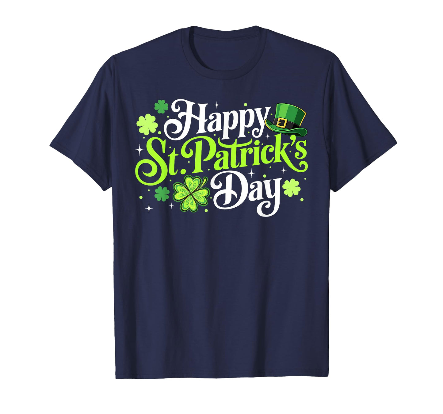 Happy St Patricks Day Lucky Shamrocks Irish Party Men Women T-Shirt