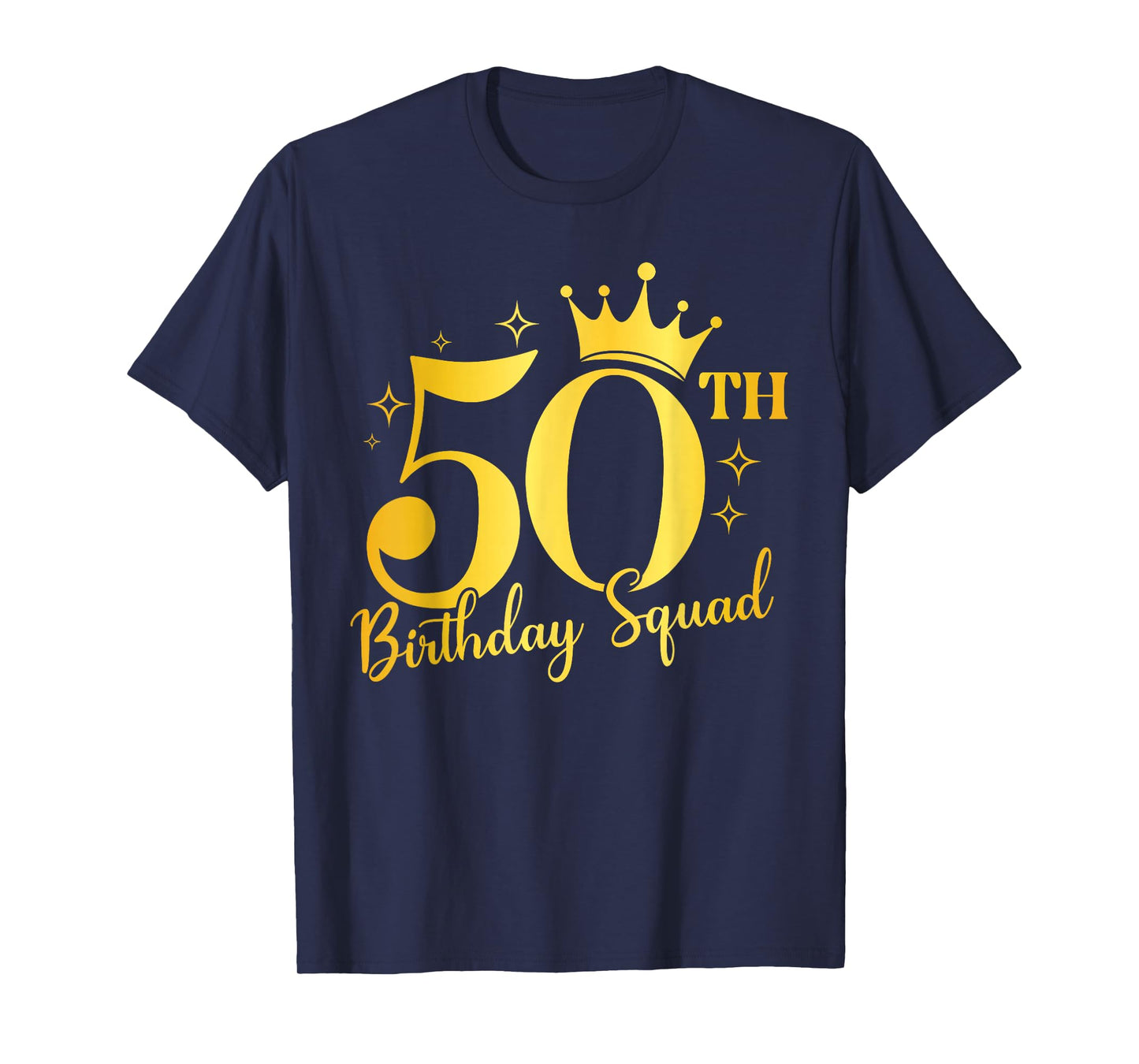 The 50th Birthday Squad Crown Queen T-Shirt