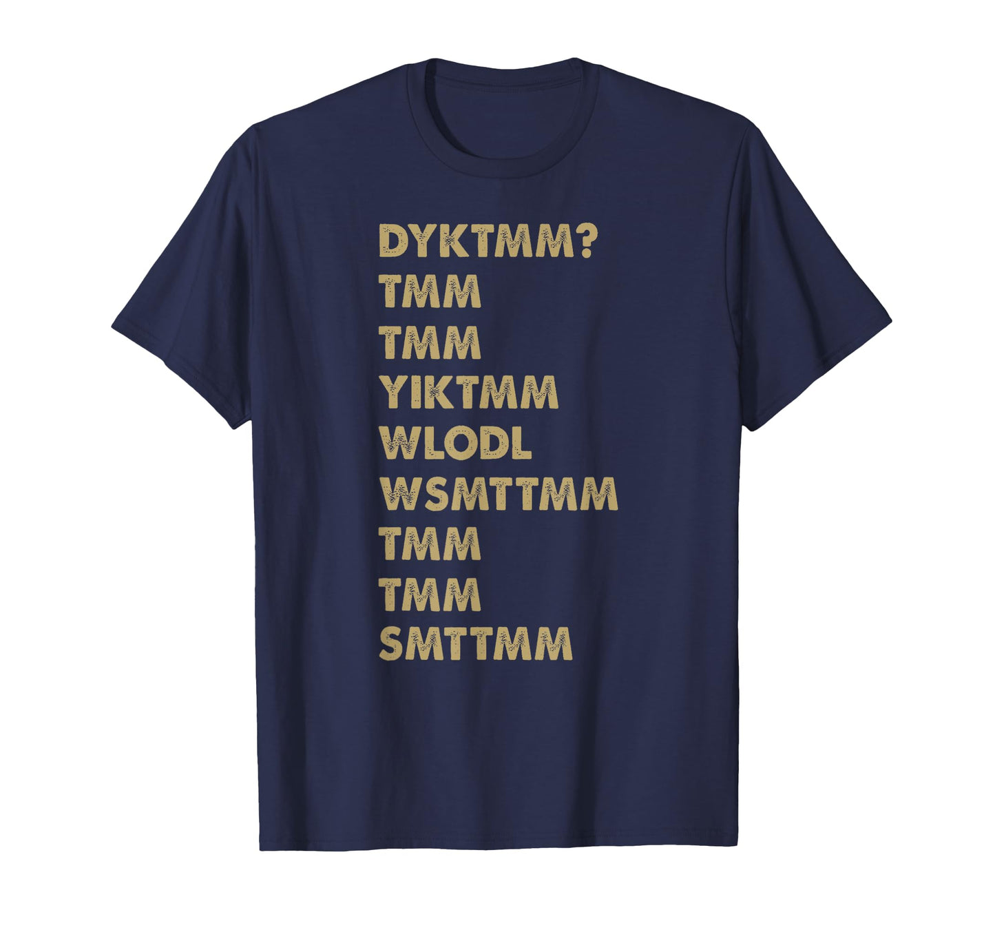 Do You Know The Muffin Man? DYKTMM? Funny Nostalgic Quote T-Shirt
