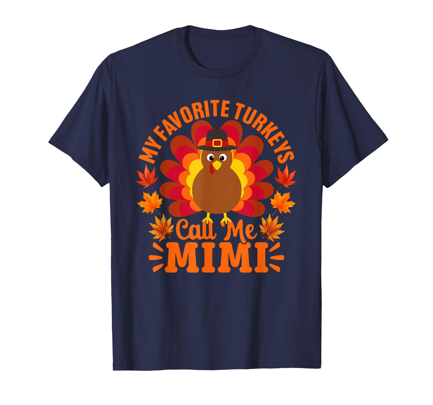 My Favorite Turkeys Call Me Mimi Funny Thanksgiving T-Shirt