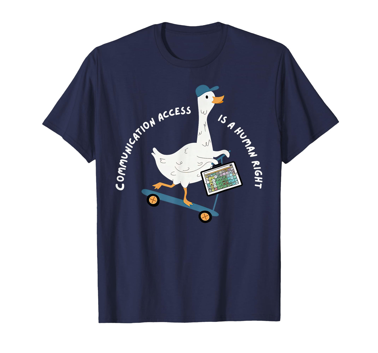 Communication Access is A Human Right Silly Goose AAC SLP T-Shirt