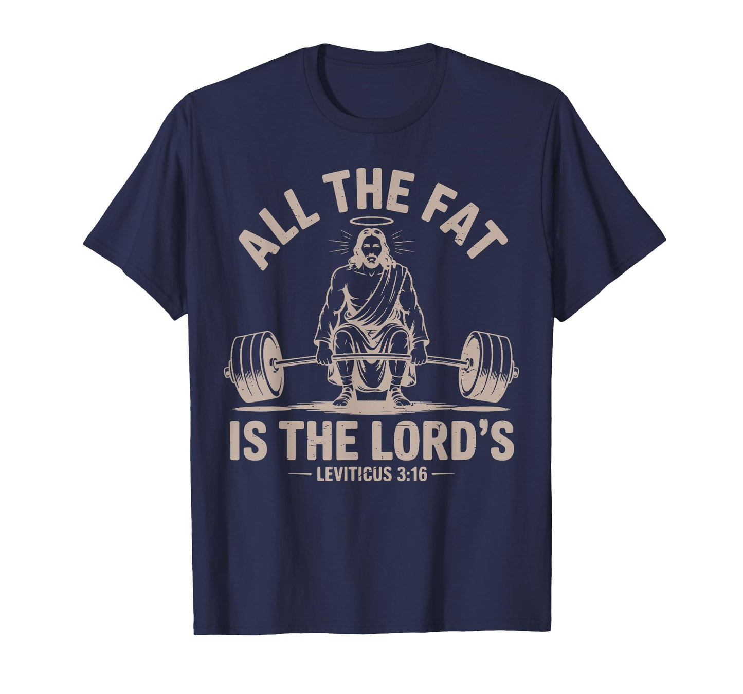 All Fat is The Lords Funny Christian Workout Jesus Deadlift T-Shirt