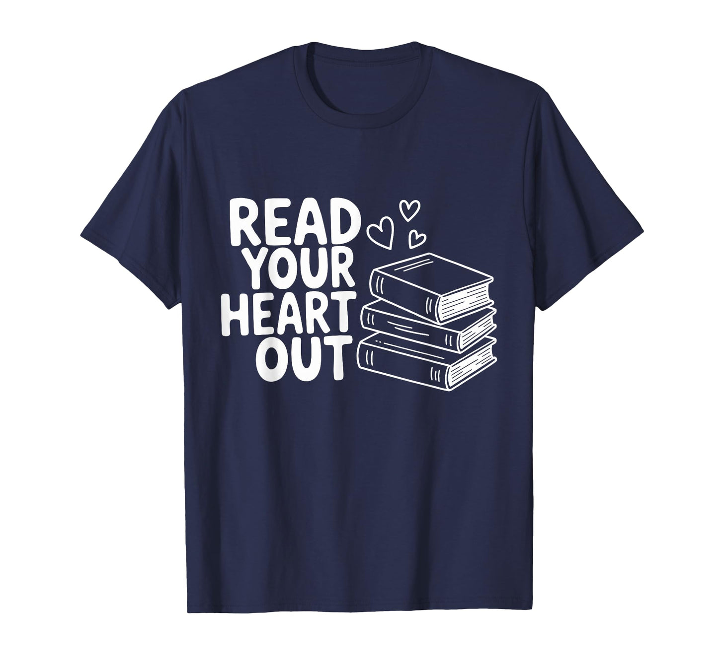 Read Your Heart Out Valentine Reading Books Teachers Kids T-Shirt