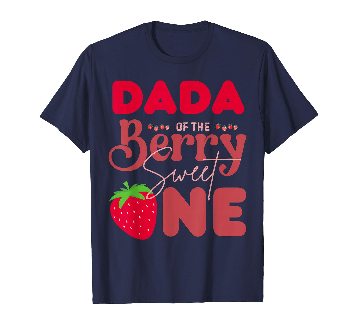 Dada of The Berry Sweet One 1st Birthday Strawberry Dad T-Shirt