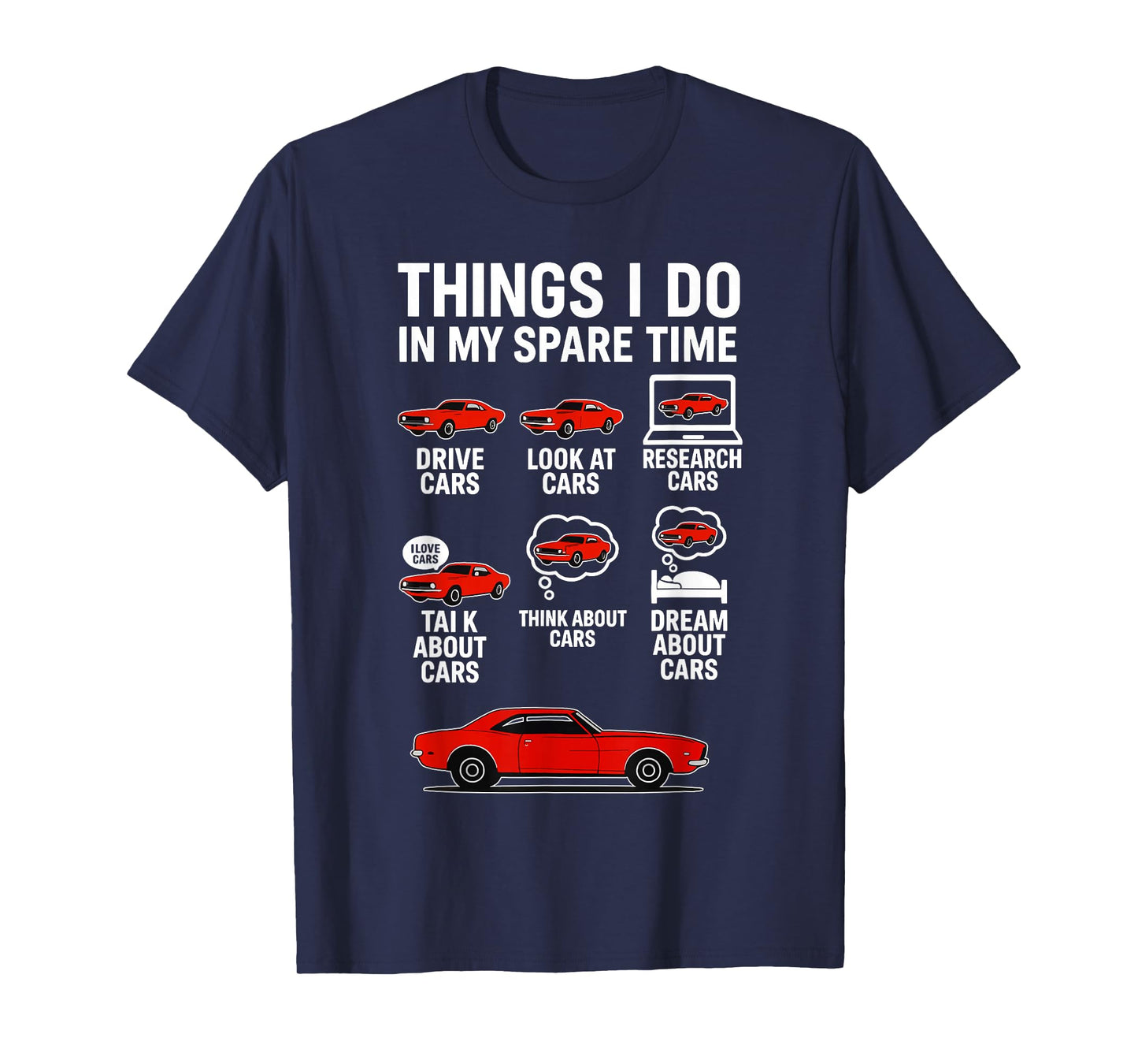 Things I Do in My Spare Time Funny Car Guy Car Enthusiast T-Shirt