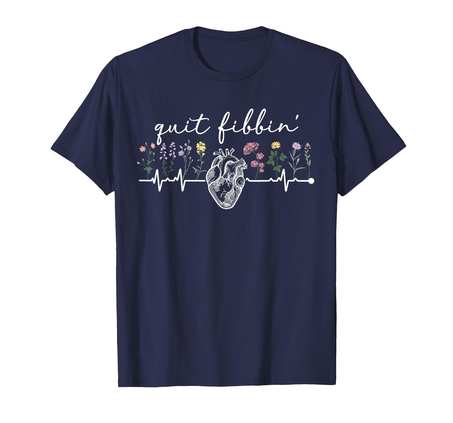 Quit Fibbin' Cardiac Nurse Cardiology Nurse Cardiac Nursing T-Shirt