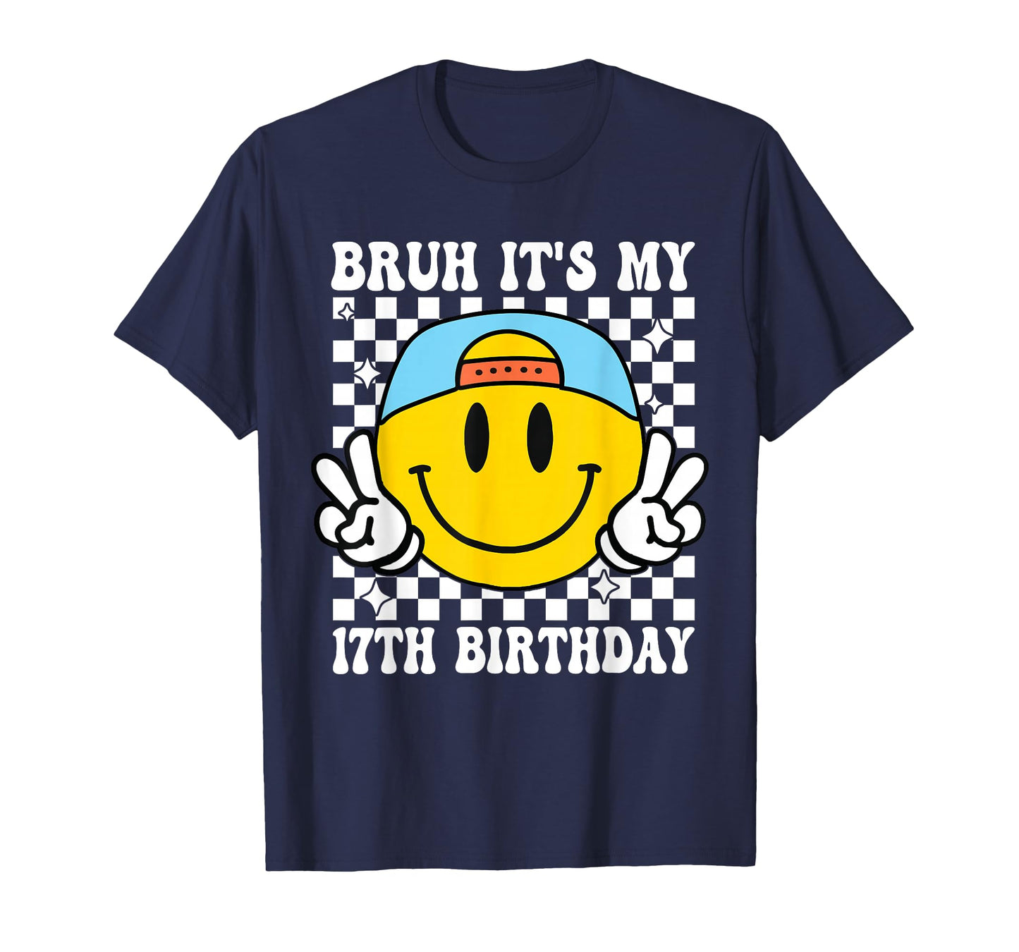 Bruh It's My 17th Birthday 17 Year Old Birthday Boys Girls T-Shirt