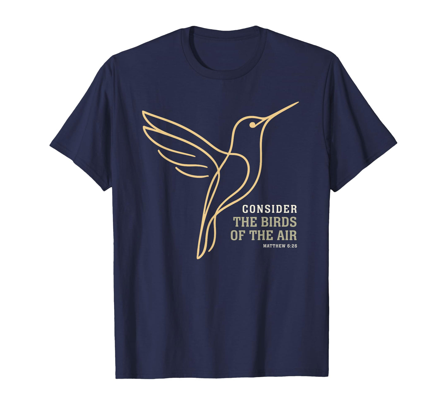 Hummingbird Consider The Birds of The Air - Matthew 6:26 T-Shirt