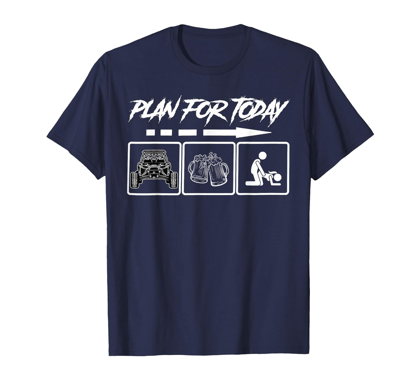 Funny Off Road Side By Side UTV Plan For Today UTV and Beer T-Shirt