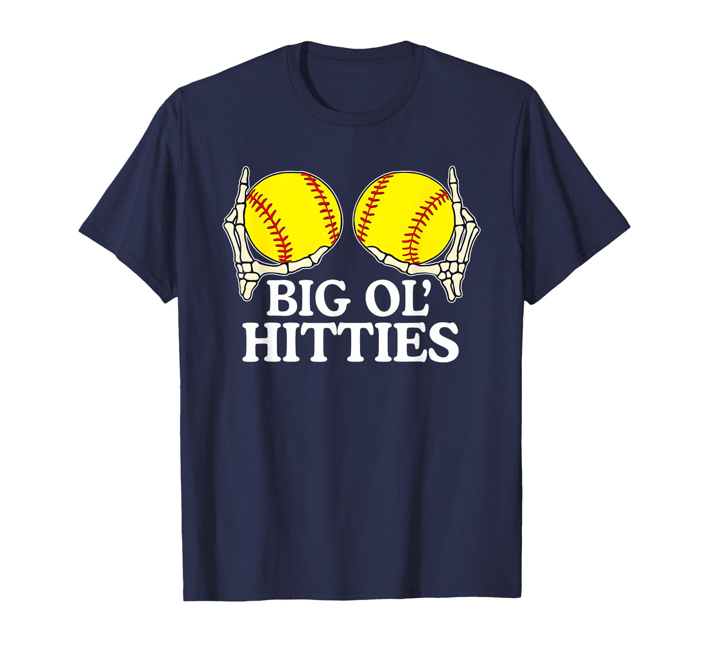 Big Ol’ Hitties Softball, Funny Skeleton Hands Softball T-Shirt