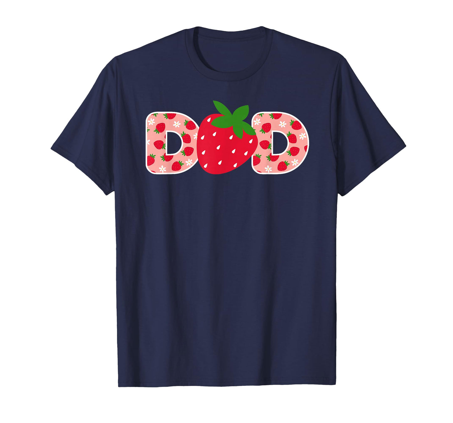 Dad Strawberry First Birthday Family Funny Strawberry T-Shirt