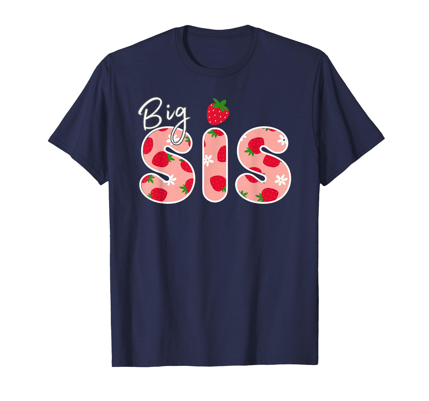Big Sister Strawberry First Birthday Funny Strawberry T-Shirt