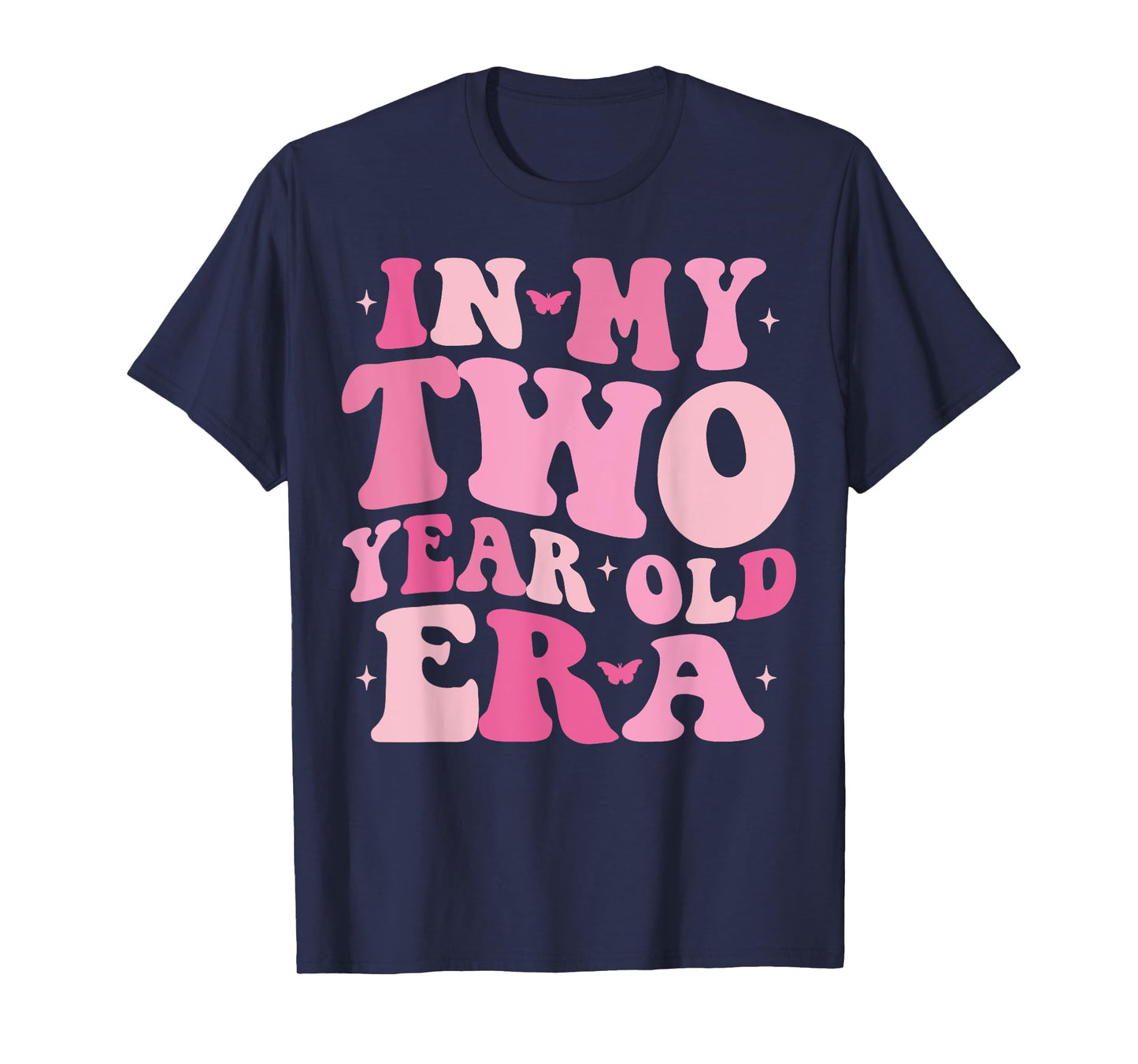 In My Two Year Old Era Second Birthday 2 Year Old Girls Boys T-Shirt