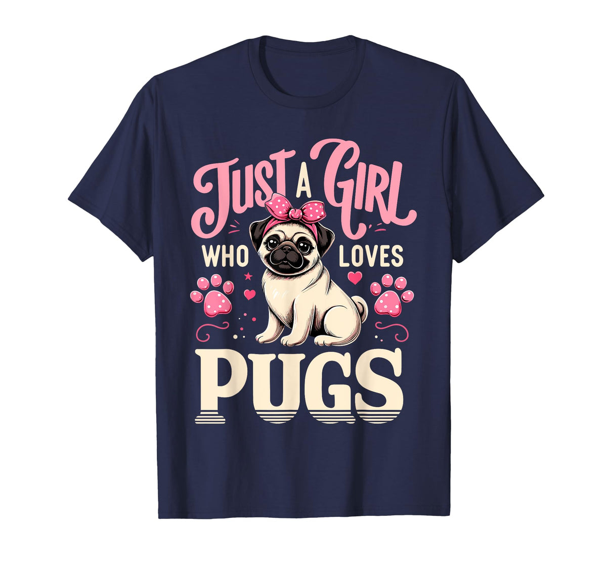 Just A Girl Who Loves Pugs T-Shirt