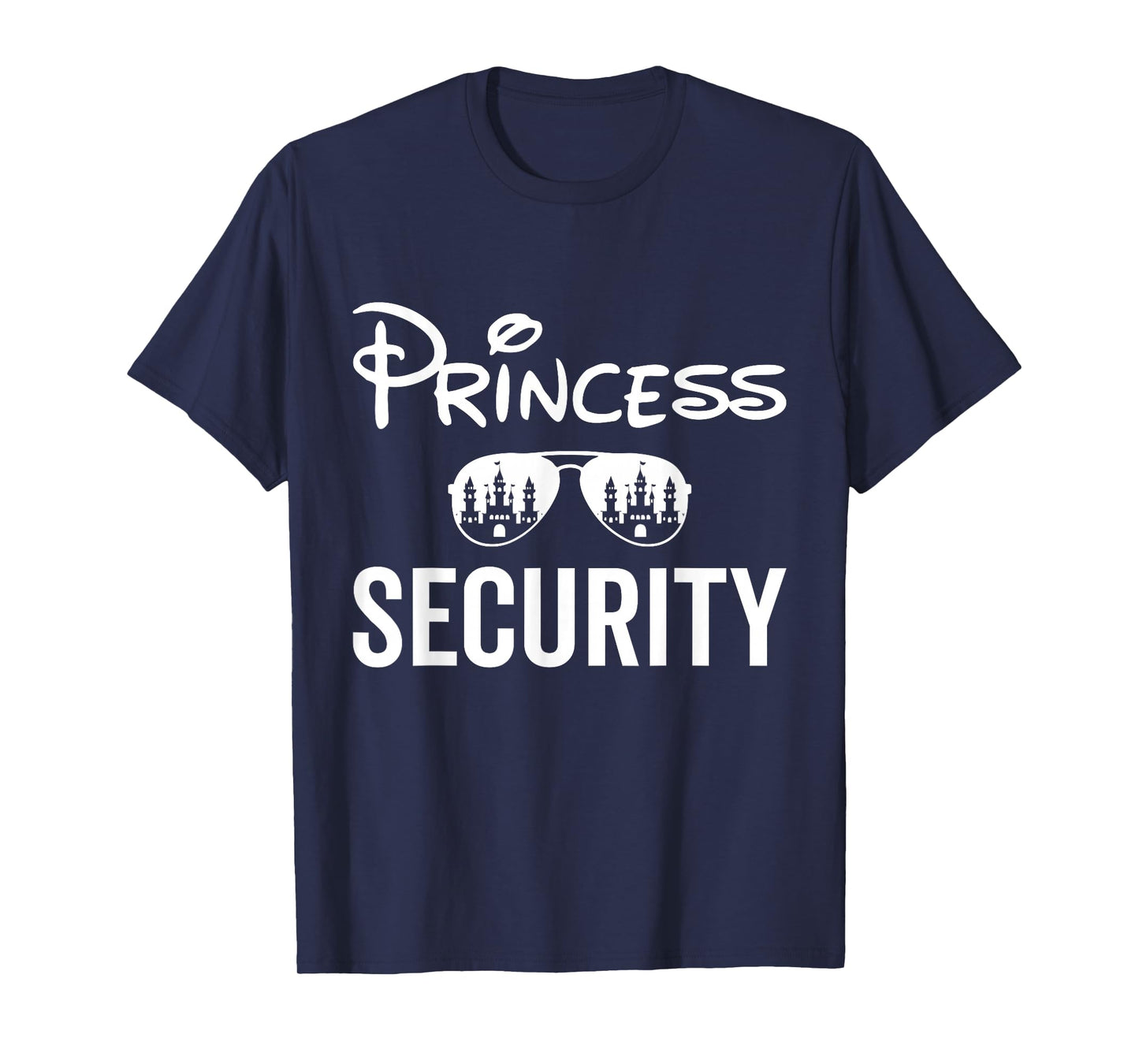 Princess Security Team Family Birthday Trip Dad Mom Daughter T-Shirt
