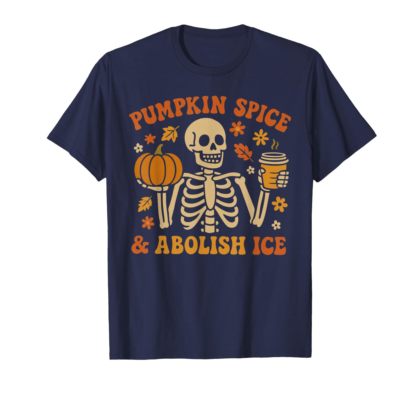 Pumpkin Spice Abolish Ice Anti-Trump Resist Fall Halloween T-Shirt