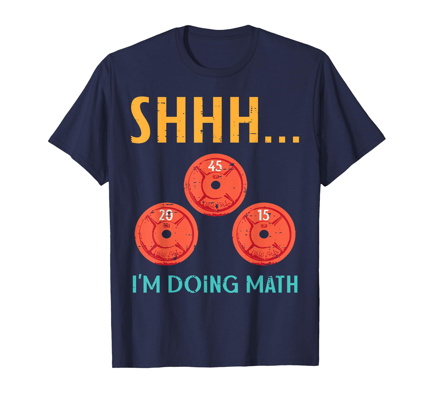 Gym Shhh Im Doing Math Weights Workout Weighlift Women Men T-Shirt