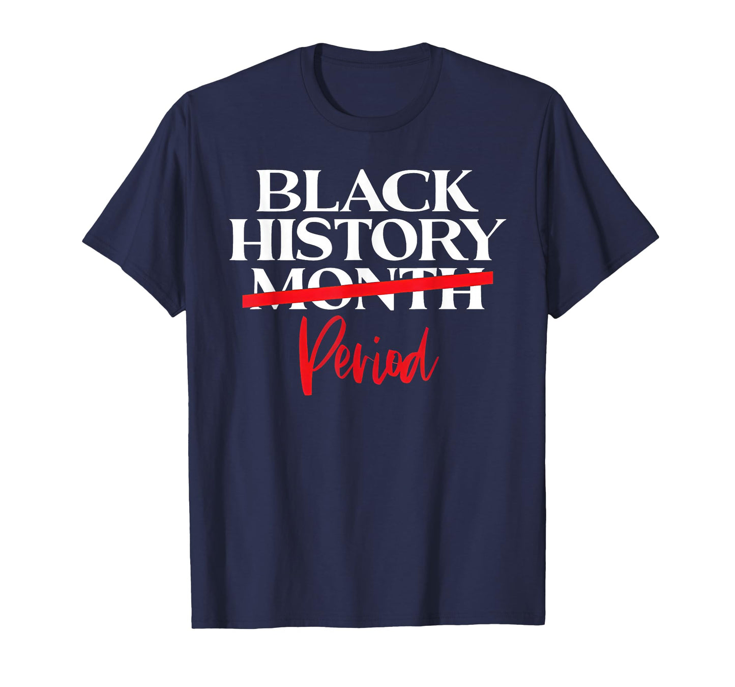 Black History Month Period African American Women Men Kids T-Shirt
