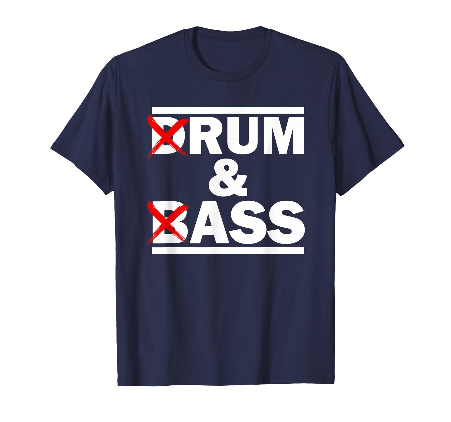 Funny Drum & Bass / Rum & Ass Lovers T-Shirt