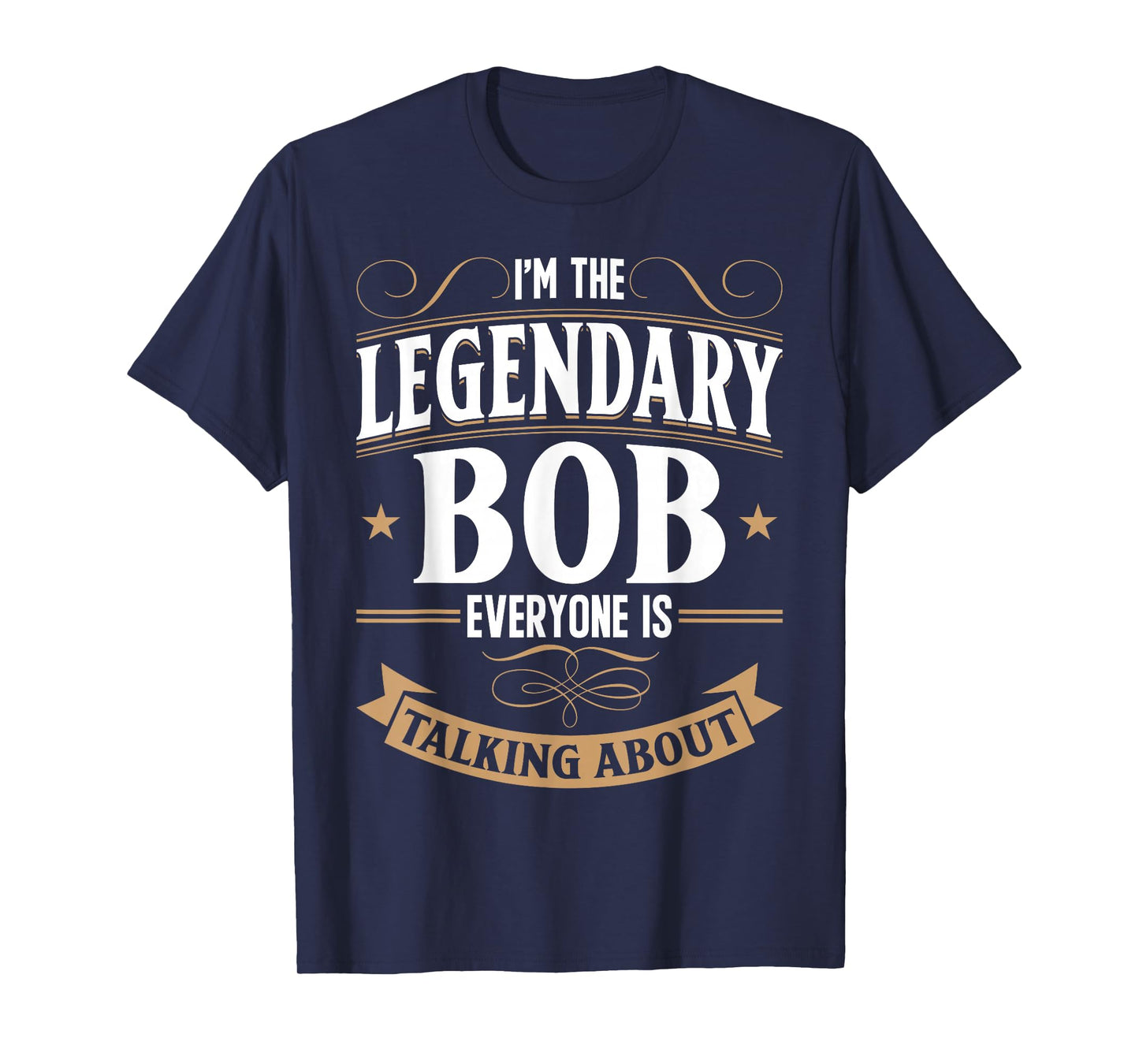 Robert Personalized Bob WI'm The Legendary Bob Name T-Shirt