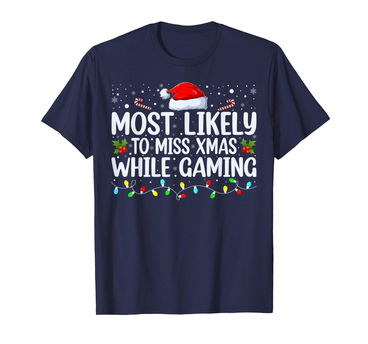 Most Likely To Miss Christmas While Gaming Family Christmas T-Shirt