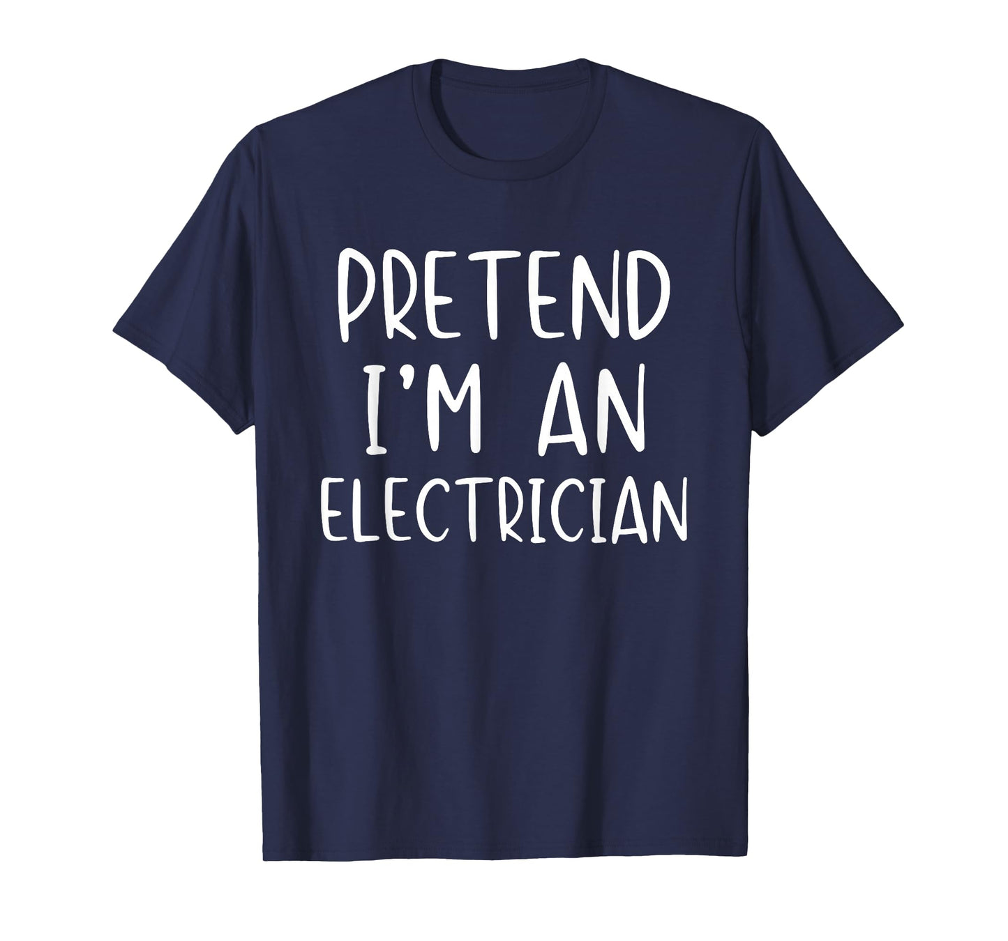 Pretend I'm an Electrician Costume Halloween Simple Kid T-Shirt