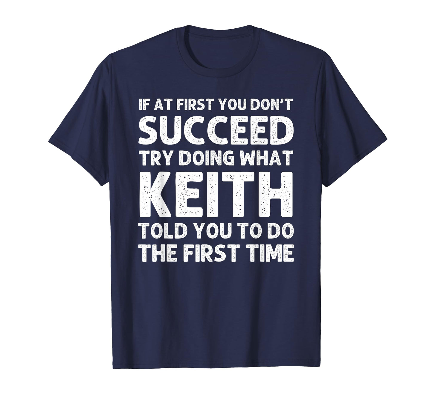 KEITH Gift Name Personalized Birthday Funny Christmas Joke T-Shirt