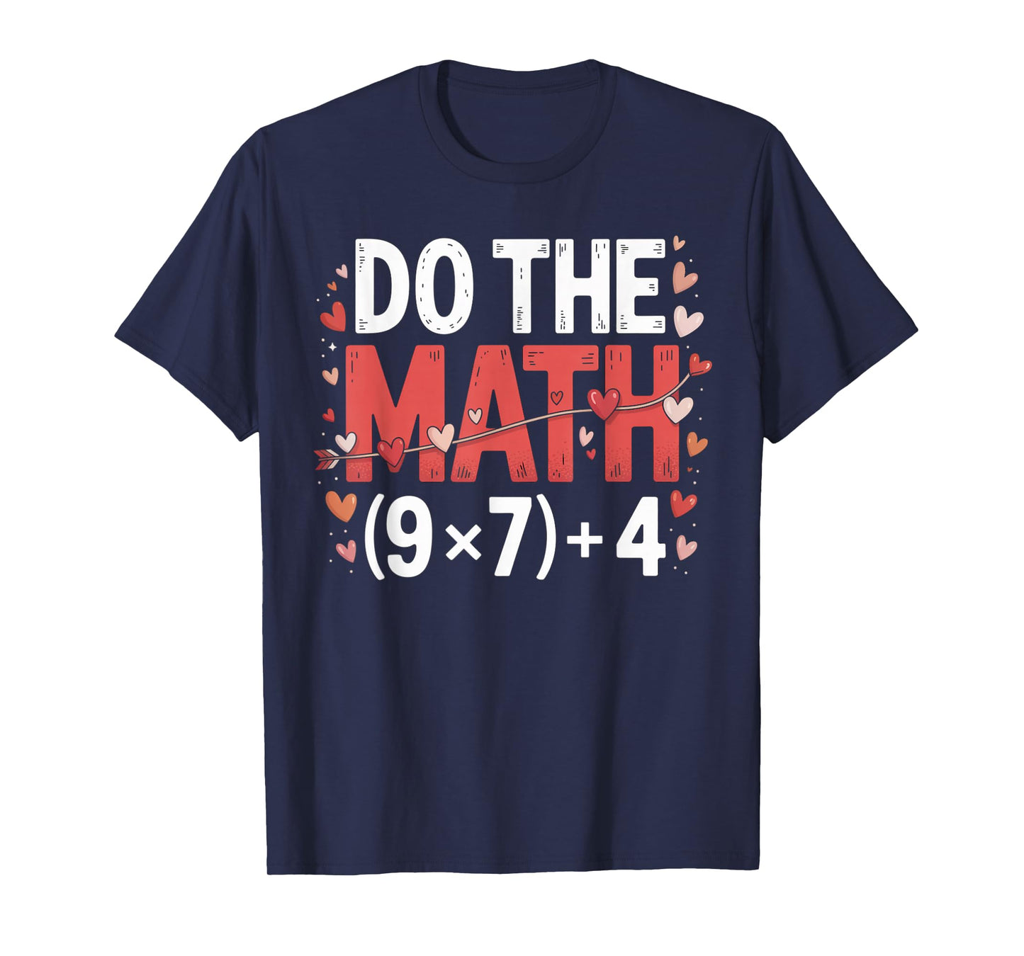 Do The Math 67 Valentine’s Day Six Seven 6-7 Hearts Meme T-Shirt