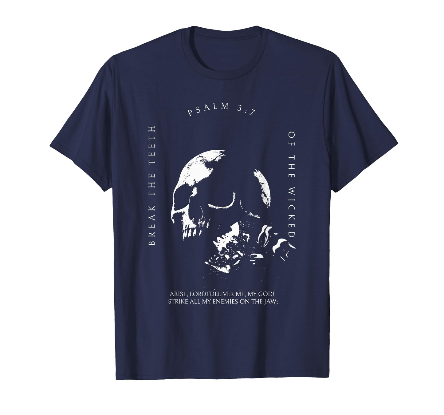Arise Lord Deliver Me My God Strike All My Enemies On Break T-Shirt