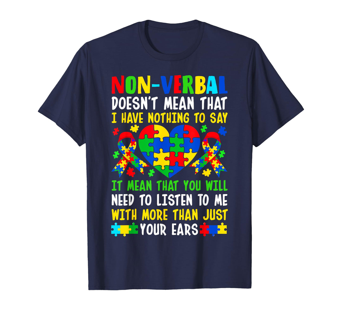 Non-verbal Doesn't Mean I Have Nothing To Say Autism T-Shirt