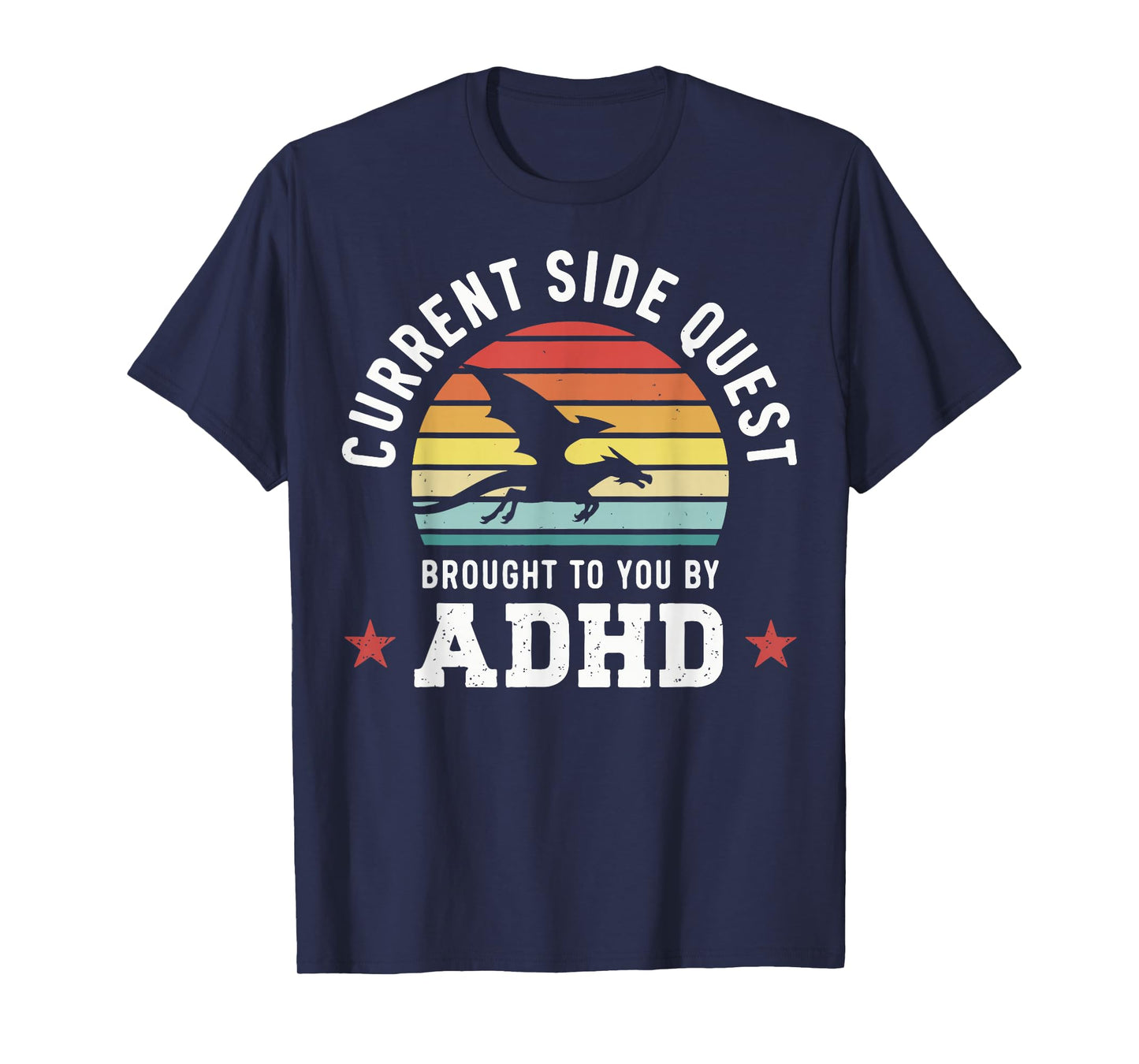 Current Side Quest Brought To You By Adhd T-Shirt