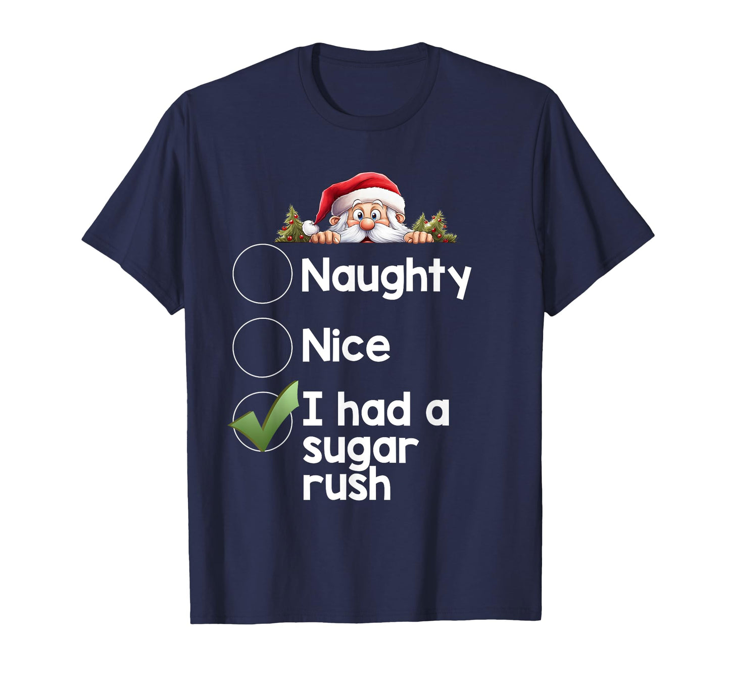 I Had a Sugar Rush Christmas Matching Naughty, Nice List T-Shirt