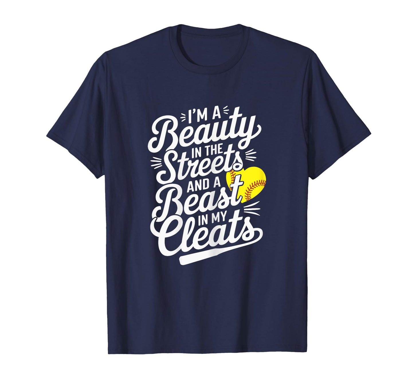 Softball Girl I'm A Beauty In The Streets Beast In My Cleats T-Shirt