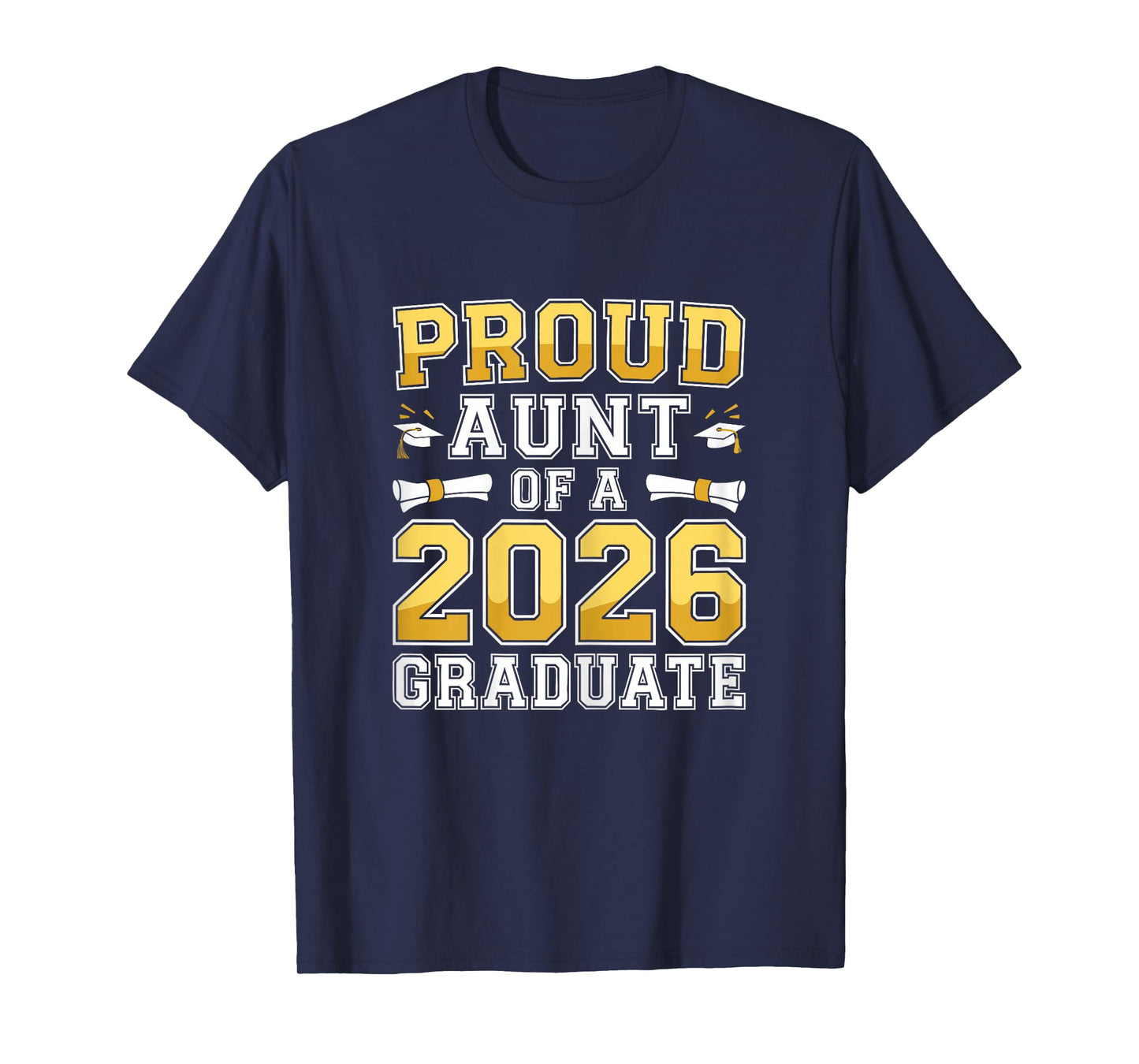 Proud Aunt of A 2026 Graduate Shirt Class of 2026 Graduation T-Shirt