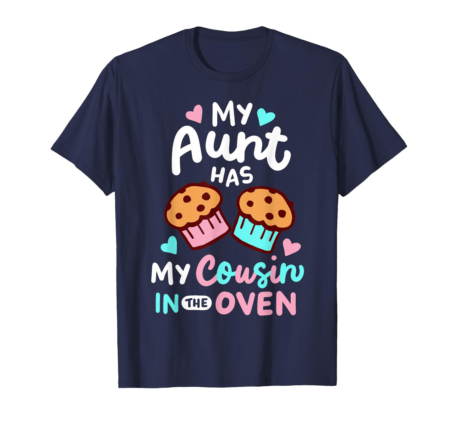 Pregnancy Announcement Pregnant My Aunt Has My Cousin In The Oven T-Shirt, Small, Black