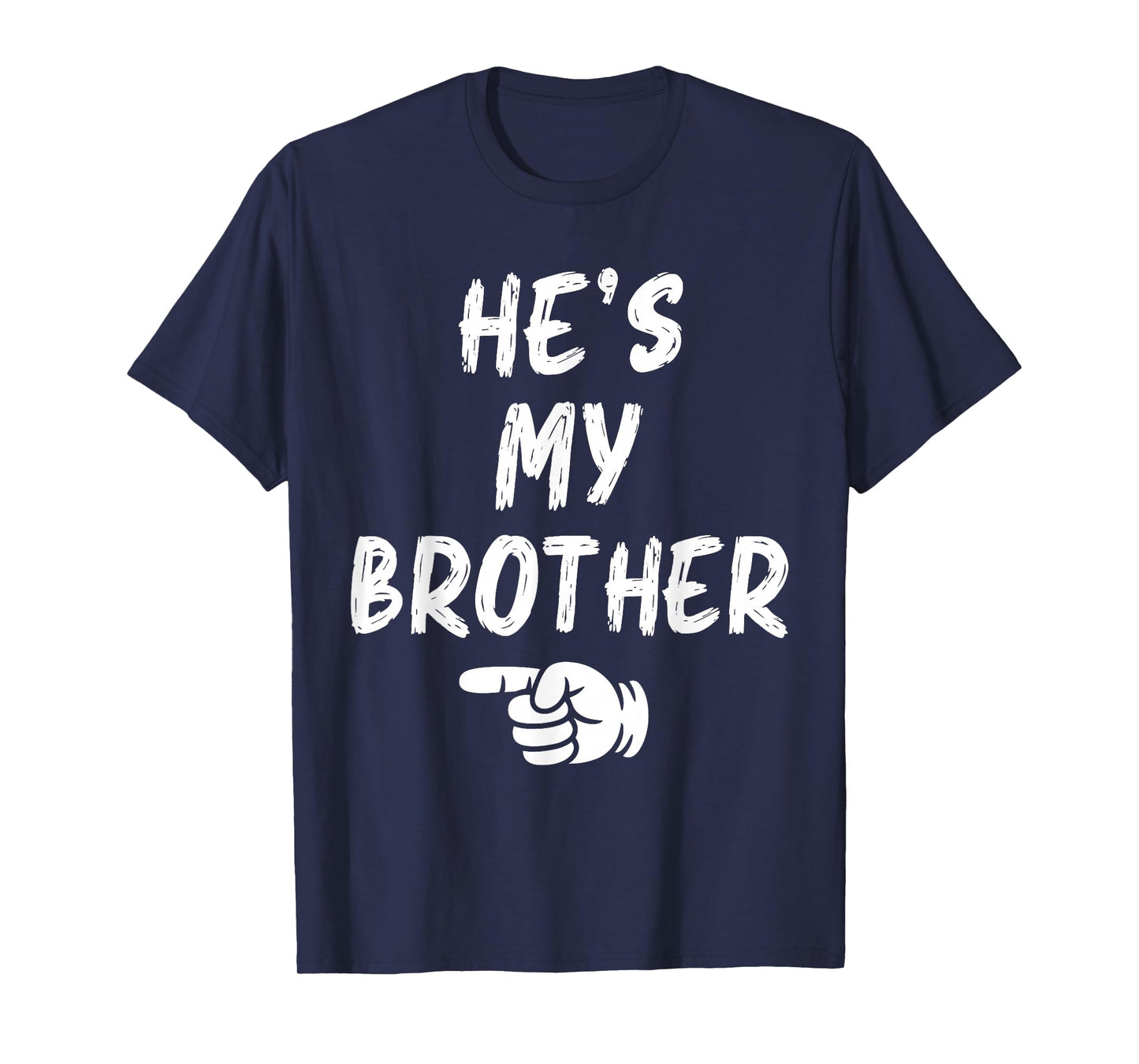 He's My Brother Funny Matching Costume for Sister T-Shirt