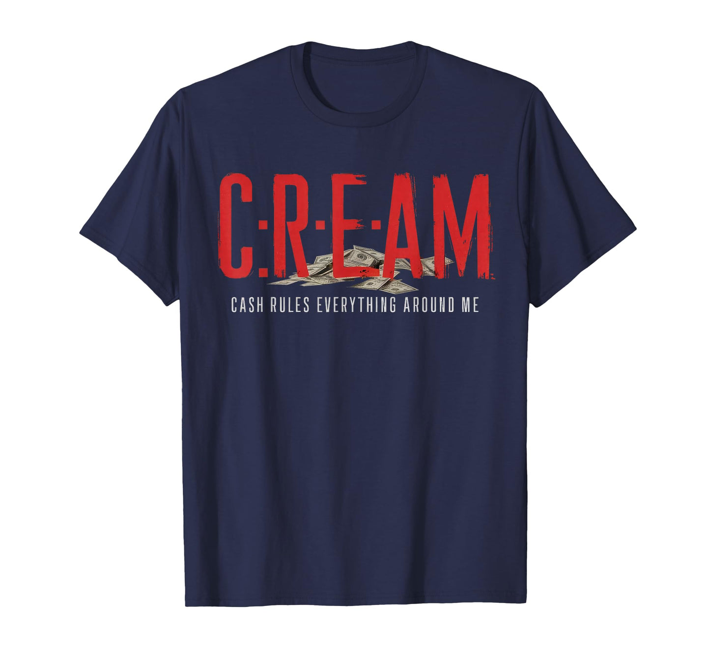 C.r.e.a.m Cash Rules Everything Around Me Cream T-Shirt
