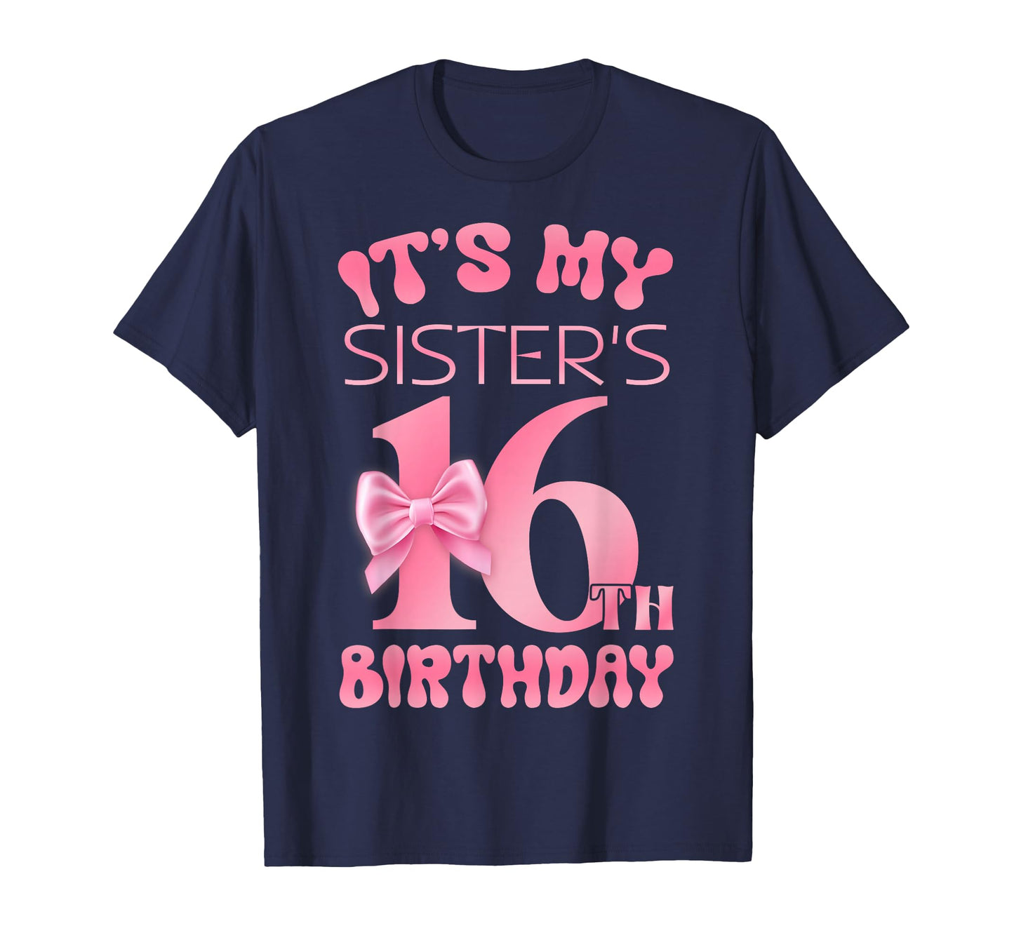 It's My Sister's 16th Birthday Girl Pink Party Themes T-Shirt